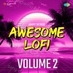 Awesome Lofi Volume 2 - KK Song Download